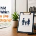 Can a child choose which parent to live with in Ontario