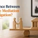Difference Between Divorce Mediation and Litigation